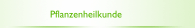 Pflanzenheilkunde 